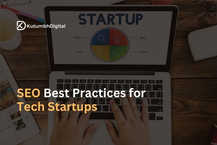 KutumbhDigital-seo-best-practices-for-tech-startups